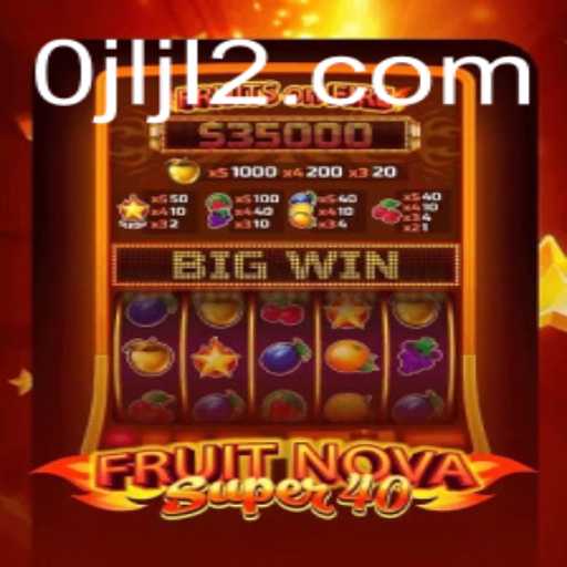 Exploring the World of FruitNovaSuper40: A Fresh Spin in Gaming